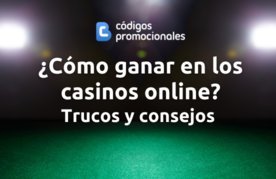 Trucos para ganar en el casino en linea