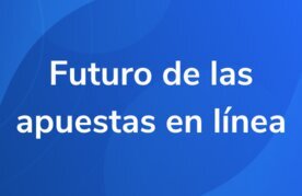 Apuestas online futuro