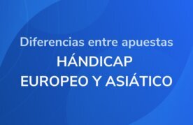 Handicap asiatico y europeo guia