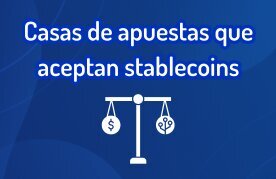 Casas de apuestas con stablecoins