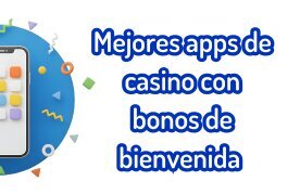 Aplicaciones moviles casinos con promociones nuevos usuarios