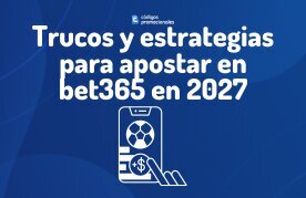 Trucos estrategias apuestas bet365 2027