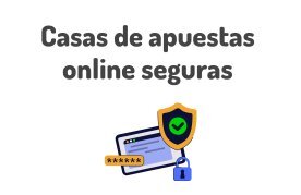 Como saber si una casa de apuestas online es segura