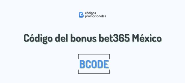 bonos bet365 México codigo registro