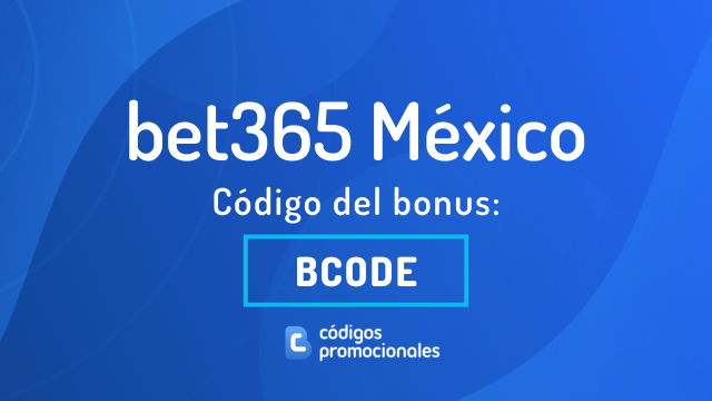 bonos bet365 México codigo registro